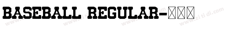 BASEBALL Regular字体转换 BASEBALL Regular字体转换
